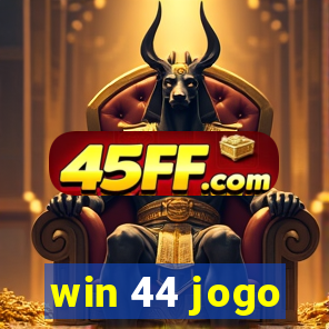win 44 jogo